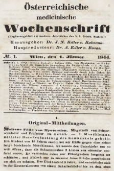 Oesterreichische Medicinische Wochenschrift als Ergänzungsblatt der Medicinischen Jahrbücher des k.k. Österreichischen Staates. 1844, nr 1