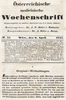 Oesterreichische Medicinische Wochenschrift als Ergänzungsblatt der Medicinischen Jahrbücher des k.k. Österreichischen Staates. 1844, nr 15