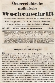 Oesterreichische Medicinische Wochenschrift als Ergänzungsblatt der Medicinischen Jahrbücher des k.k. Österreichischen Staates. 1844, nr 37