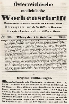 Oesterreichische Medicinische Wochenschrift als Ergänzungsblatt der Medicinischen Jahrbücher des k.k. Österreichischen Staates. 1844, nr 43