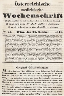 Oesterreichische Medicinische Wochenschrift als Ergänzungsblatt der Medicinischen Jahrbücher des k.k. Österreichischen Staates. 1844, nr 44