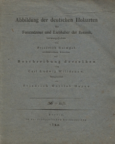 Abbildung der deutschen Holzarten für Forstmänner und Liebhaber der Botanik. H. 36