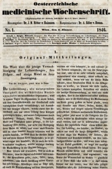 Oesterreichische Medicinische Wochenschrift als Ergänzungsblatt der Medicinischen Jahrbücher des k.k. Österreichischen Staates. 1846, nr 1