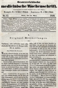 Oesterreichische Medicinische Wochenschrift als Ergänzungsblatt der Medicinischen Jahrbücher des k.k. Österreichischen Staates. 1846, nr 13