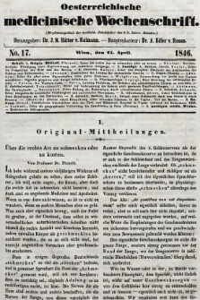 Oesterreichische Medicinische Wochenschrift als Ergänzungsblatt der Medicinischen Jahrbücher des k.k. Österreichischen Staates. 1846, nr 17