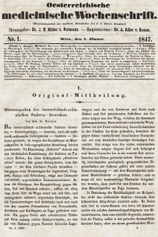 Oesterreichische Medicinische Wochenschrift als Ergänzungsblatt der Medicinischen Jahrbücher des k.k. Österreichischen Staates. 1847, nr 1
