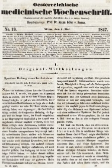 Oesterreichische Medicinische Wochenschrift als Ergänzungsblatt der Medicinischen Jahrbücher des k.k. Österreichischen Staates. 1847, nr 19