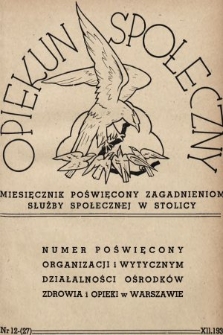Opiekun Społeczny : miesięcznik poświęcony zagadnieniom służby społecznej w stolicy. 1938, nr 12