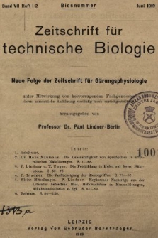 Zeitschrift für Technische Biologie : neue Folge Zeitschrift für Gärungsphysiologie. Bd.7, 1919, Heft 1/ 2