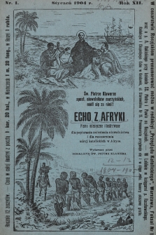 Echo z Afryki : katolickie miesięczne pismo dla popierania dzieła misyjnego. 1904, nr 1