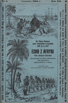 Echo z Afryki : katolickie miesięczne pismo dla popierania dzieła misyjnego. 1904, nr 6