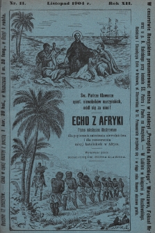 Echo z Afryki : katolickie miesięczne pismo dla popierania dzieła misyjnego. 1904, nr 11