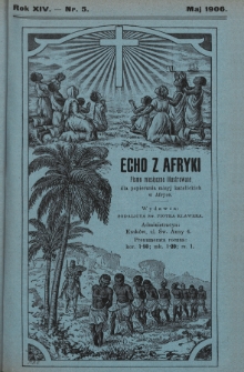 Echo z Afryki : pismo miesięczne illustrowane dla poparcia misyj katolickich w Afryce. 1906, nr 5