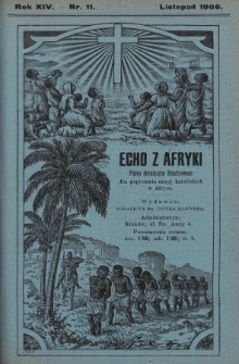 Echo z Afryki : pismo miesięczne illustrowane dla poparcia misyj katolickich w Afryce. 1906, nr 11