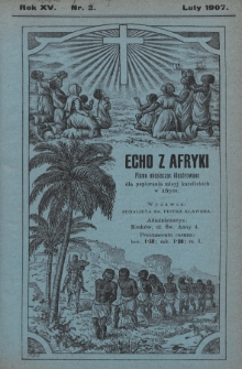 Echo z Afryki : pismo miesięczne illustrowane dla poparcia misyj katolickich w Afryce. 1907, nr 2