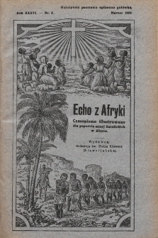 Echo z Afryki : katolickie pismo miesięczne dla poparcia działalności misyjnej w Afryce. 1928, nr 3
