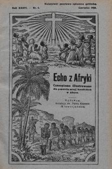 Echo z Afryki : katolickie pismo miesięczne dla poparcia działalności misyjnej w Afryce. 1928, nr 6