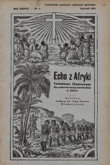 Echo z Afryki : katolickie pismo miesięczne dla poparcia działalności misyjnej w Afryce. 1929, nr 1
