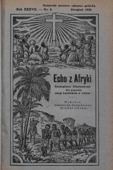 Echo z Afryki : katolickie pismo miesięczne dla poparcia działalności misyjnej w Afryce. 1929, nr 8
