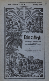 Echo z Afryki : katolickie pismo miesięczne dla poparcia działalności misyjnej w Afryce. 1930, nr 1