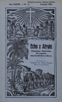 Echo z Afryki : katolickie pismo miesięczne dla poparcia działalności misyjnej w Afryce. 1930, nr 11
