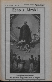 Echo z Afryki : katolickie pismo miesięczne dla poparcia działalności misyjnej w Afryce. 1931, nr 3