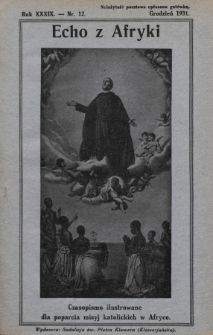 Echo z Afryki : katolickie pismo miesięczne dla poparcia działalności misyjnej w Afryce. 1931, nr 12