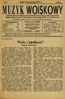 Muzyk Wojskowy : dwutygodnik poświęcony kulturze muzycznej w Armji Polskiej : Popierany i polecony przez M. S. Wojsk. pismem z dnia 4-go sierpnia 1926 r. L. dz. 25547/org. mob. : wychodzi dnia 1-go i 15-go każdego miesiąca. 1927, nr 4