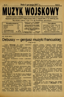 Muzyk Wojskowy : dwutygodnik poświęcony kulturze muzycznej w Armji Polskiej : Popierany i polecony przez M. S. Wojsk. pismem z dnia 4-go sierpnia 1926 r. L. dz. 25547/org. mob. : wychodzi dnia 1-go i 15-go każdego miesiąca. 1927, nr 9