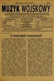 Muzyk Wojskowy : dwutygodnik poświęcony kulturze muzycznej w Armji Polskiej : Popierany i polecony przez M. S. Wojsk. pismem z dnia 4-go sierpnia 1926 r. L. dz. 25547/org. mob. : wychodzi dnia 1-go i 15-go każdego miesiąca. 1927, nr 12