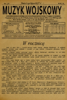 Muzyk Wojskowy : dwutygodnik poświęcony kulturze muzycznej w Armji Polskiej : Popierany i polecony przez M. S. Wojsk. pismem z dnia 4-go sierpnia 1926 r. L. dz. 25547/org. mob. : wychodzi dnia 1-go i 15-go każdego miesiąca. 1927, nr 13