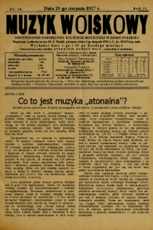 Muzyk Wojskowy : dwutygodnik poświęcony kulturze muzycznej w Armji Polskiej : Popierany i polecony przez M. S. Wojsk. pismem z dnia 4-go sierpnia 1926 r. L. dz. 25547/org. mob. : wychodzi dnia 1-go i 15-go każdego miesiąca. 1927, nr 16