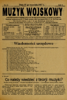 Muzyk Wojskowy : dwutygodnik poświęcony kulturze muzycznej w Armji Polskiej : Popierany i polecony przez M. S. Wojsk. pismem z dnia 4-go sierpnia 1926 r. L. dz. 25547/org. mob. : wychodzi dnia 1-go i 15-go każdego miesiąca. 1927, nr 18