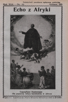 Echo z Afryki : katolickie pismo miesięczne dla poparcia działalności misyjnej w Afryce. 1933, nr 11