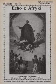 Echo z Afryki : katolickie pismo miesięczne dla poparcia działalności misyjnej w Afryce. 1934, nr 12