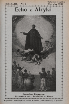 Echo z Afryki : katolickie pismo miesięczne dla poparcia działalności misyjnej w Afryce. 1935, nr 6