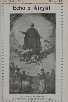 Echo z Afryki : katolickie pismo miesięczne dla poparcia działalności misyjnej w Afryce. 1936, nr 3