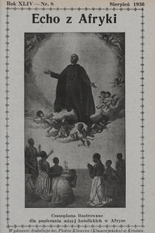 Echo z Afryki : katolickie pismo miesięczne dla poparcia działalności misyjnej w Afryce. 1936, nr 8