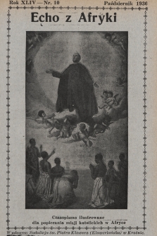 Echo z Afryki : katolickie pismo miesięczne dla poparcia działalności misyjnej w Afryce. 1936, nr 10