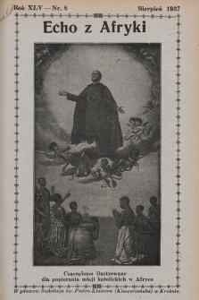 Echo z Afryki : katolickie pismo miesięczne dla poparcia działalności misyjnej w Afryce. 1937, nr 8
