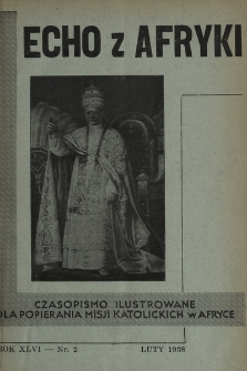 Echo z Afryki : katolickie pismo miesięczne dla poparcia działalności misyjnej w Afryce. 1938, nr 2