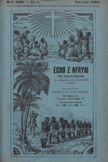 Echo z Afryki : pismo miesięczne illustrowane dla poparcia misyj katolickich w Afryce. 1905, nr 1