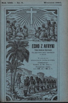 Echo z Afryki : pismo miesięczne illustrowane dla poparcia misyj katolickich w Afryce. 1905, nr 9
