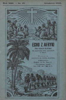 Echo z Afryki : pismo miesięczne illustrowane dla poparcia misyj katolickich w Afryce. 1905, nr 12