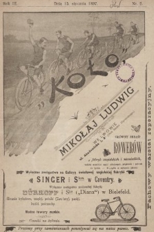 Koło : pismo fachowe poświęcone sportowi kołowemu : organ urzędowy Lwowskiego K. C. i Krakowskiego K. C., O. K. S. Lwowskiego. R. 3, 1897 [całość]