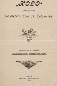 Koło : pismo fachowe poświęcone sportowi kołowemu : organ urzędowy Lwowskiego K. C. i Krakowskiego K. C., O. K. S. Lwowskiego. R. 3, 1897, spis rzeczy