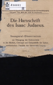 Die Harnschrift des Isaac Judaeus : Inaugural-Dissertation zur Erlangung der Doktorwürde in der Medizin, Chirurgie und Geburtshilfe der hohen medizinischen Fakultät der Universität Leipzig