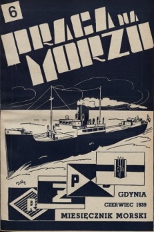 Praca na Morzu : miesięcznik oficerów Polskiej Marynarki Handlowej. 1939, nr 6
