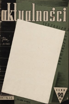 Aktualności : czasopismo ilustrowane poświęcone zagadnieniom filmu i kina. 1939, nr 5-6