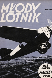 Młody Lotnik : miesięcznik lotniczy : poświęcony w szczególności sportowi i pracy młodzieży. 1930, nr 3